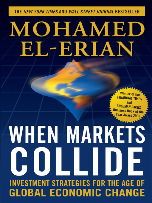Title details for When Markets Collide by Mohamed El-Erian - Wait list